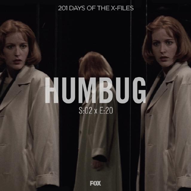 "The X Files"  Season 2, Episode 20: Humbug