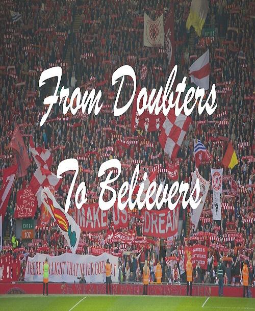 Liverpool FC - Doubters to Believers