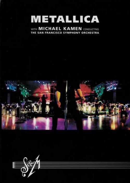 S & M: Metallica with Michael Kamen Conducting the San Francisco Symphony Orchestra